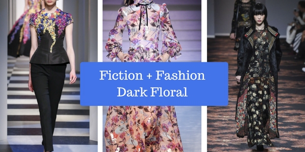 Fiction + Fashion: Dark Romantic Floral