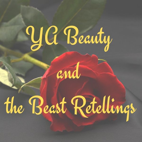 YA Beauty and the Beast Retellings