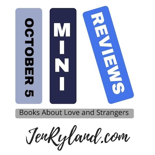Mini-Reviews: Three Books About Love and Strangers