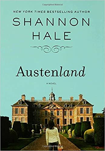 Austenland by Shannon Hale