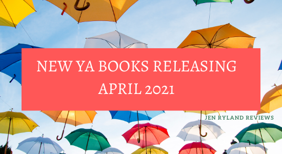 New YA Books Releasing April 2021