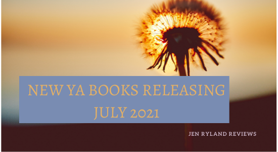 New YA Books Releasing July 2021