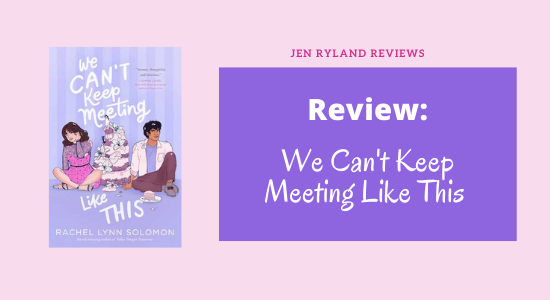 Review of We Can't Keep Meeting Like This