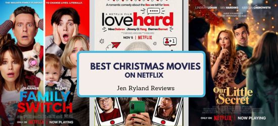 Best Christmas Movies on Netflix. A photo collage of Family Switch, Love Hard and Our Little Secret