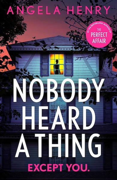 Cover of Nobody Heard a Thing shows a house with a silhouette ion a person n the upper window