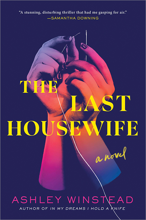 Ten Summer Thrillers I'm Dying to Read: The Last Housewife by Ashley Winstead