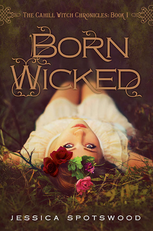 Born Wicked: cover shows a girl in a petticoat lying on the ground with flowers