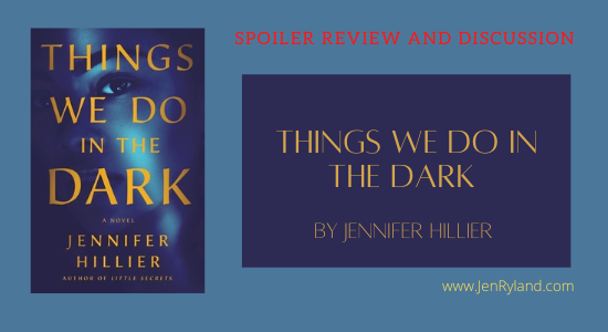 Spoiler Discussion for Things We Do in the Dark: graphic of the book cover of Things We Do in the Dark by Jennifer Hillier