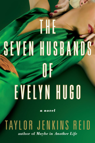 Cover of The Seven Husbands of Evelyn Hugo by Taylor Jenkins Reid features a woman in a green satin dress reclining on a green background.