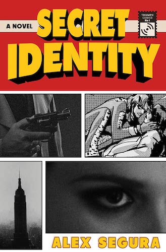 The Secret Identity by Alex Segura