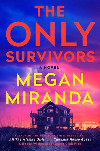 The Only Survivors by Megan Miranda cover features a beach house on stilts in front of a neon bright sunset.
