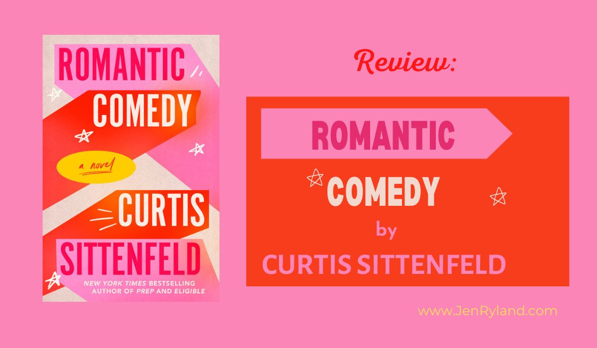 Review of Romantic Comedy by Curtis Sittenfeld
