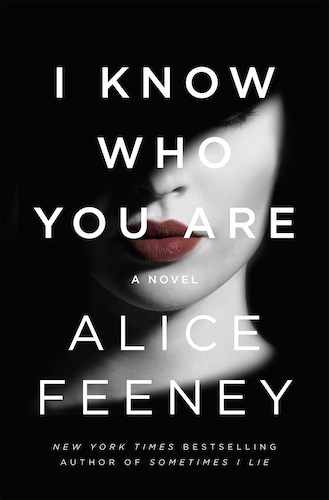 Cover of I Know Who You Are by Alice Feeney. A shadowed face of a pale skinned woman wearing red matte lipstick.