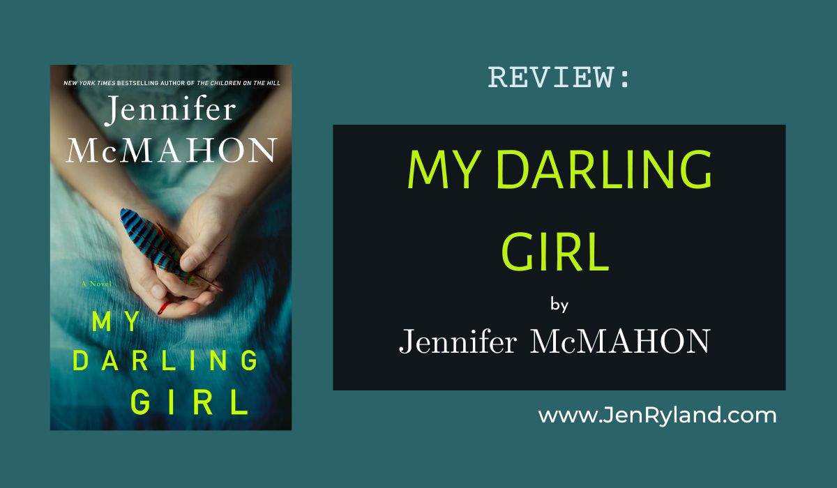 Review of My Darling Girl by Jennifer McMahon. The book's cover on a green background.