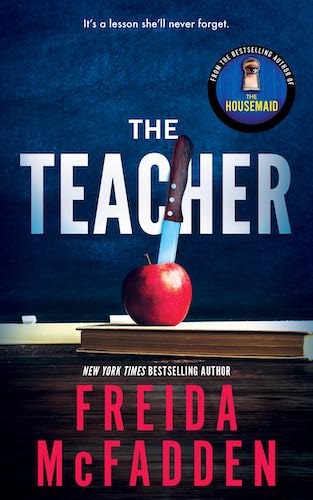 Cover of The Teacher by Freida McFadden, which shows an apple on a desk with a carving knife plunged into the apple.