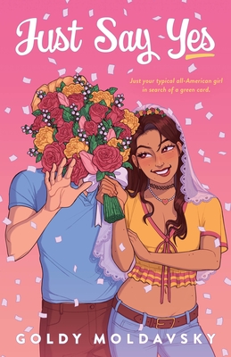 The cover of Just Say Yes by Goldy Moldavsky