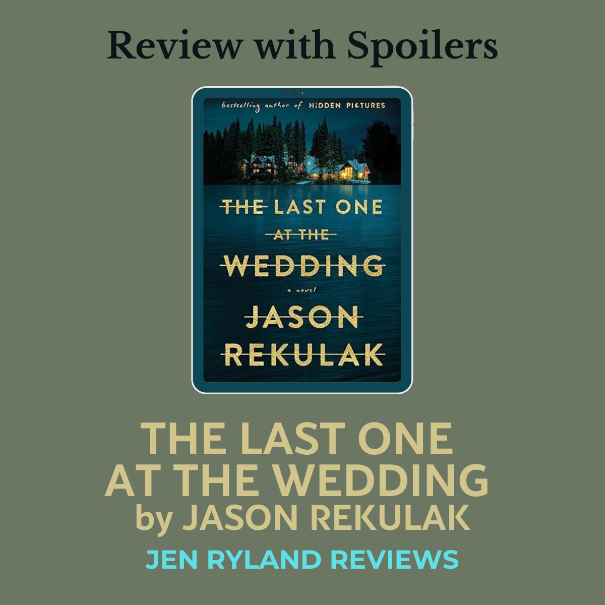 Graphic for a review of The Last One At the Wedding by Jason Rekulak. The book's cover, which shows a giant estate lit up at night, on an olive green background
