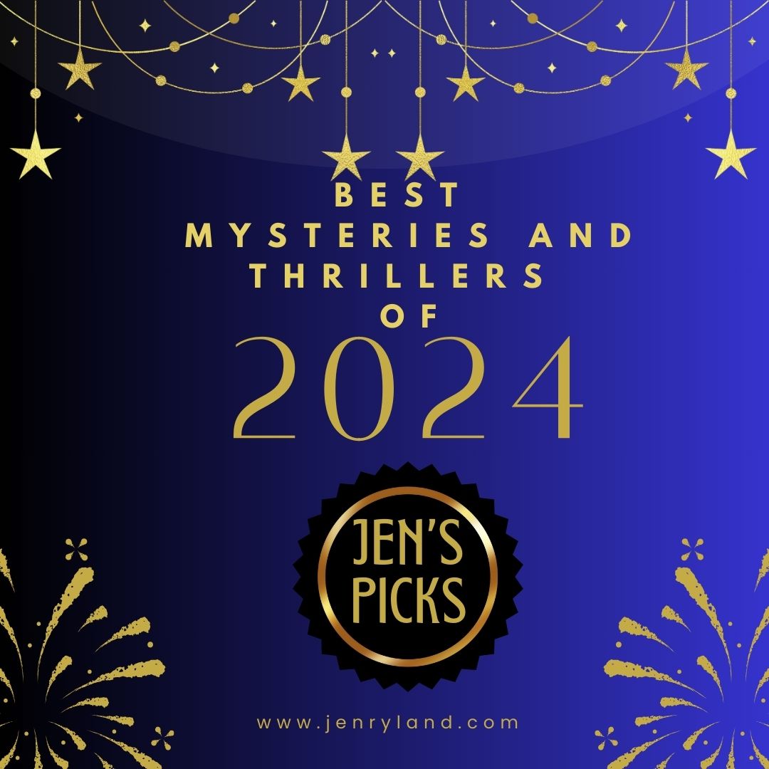 Best Mysteries and Thrillers of 2024: Jen's Picks. Words on a blue background with gold letters and fireworks