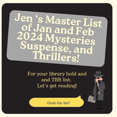 Jen's Master List of Jan and Feb Mysteries, Suspense, and Thrillers