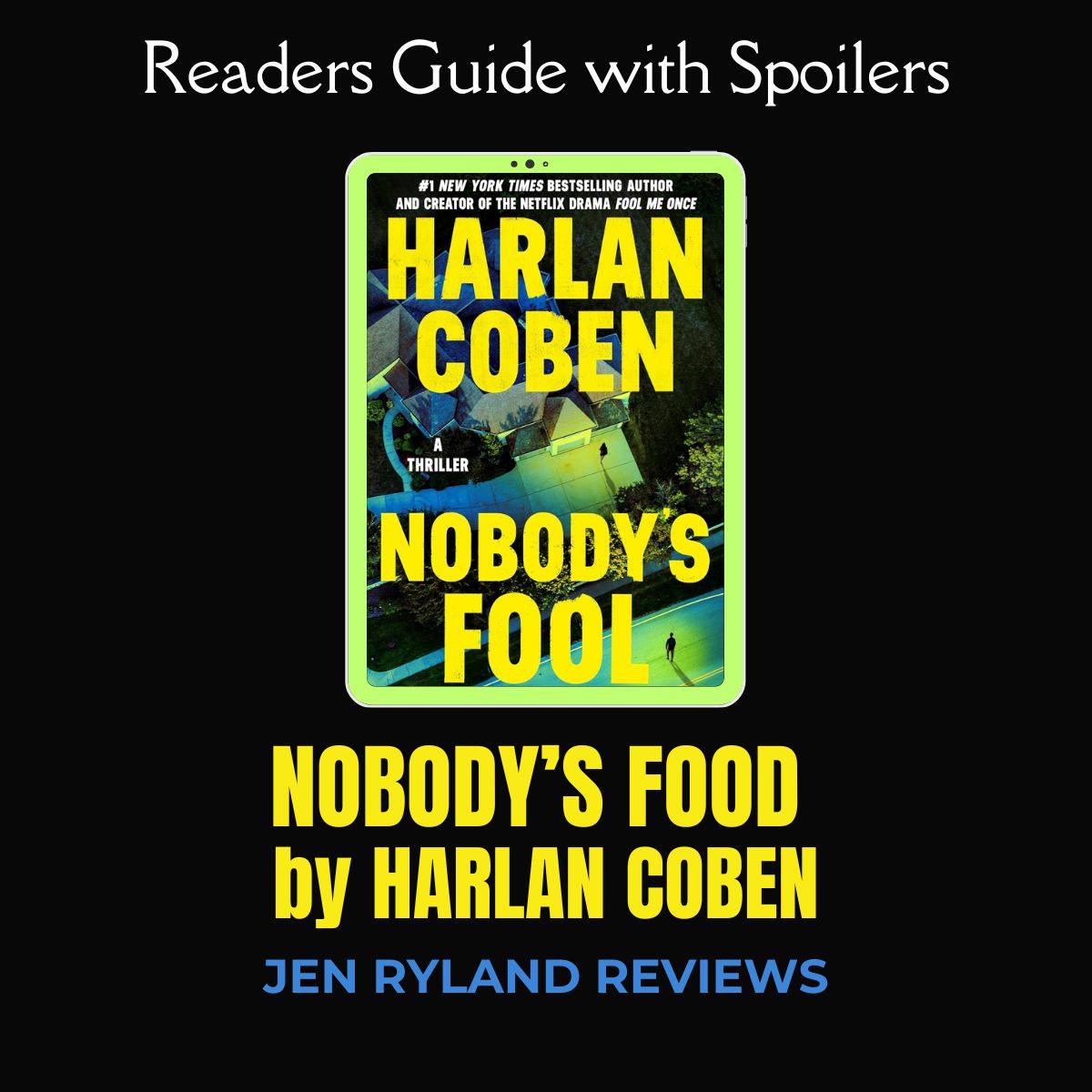 Graphic for Jen's Readers Guide with Spoilers for Nobody's Fool