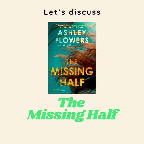 Cover of the Missing Half by Ashley Flowers
