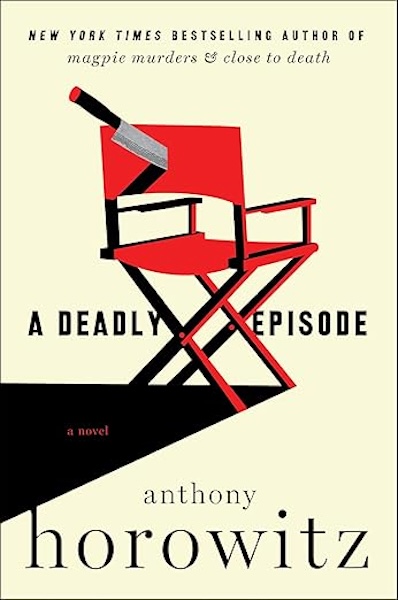 Deadly Episode by Anthony Horowitz: A red directors chair with a knife through the back