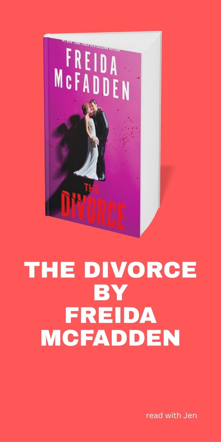 The Divorce by Freida McFadden | Spoilers, Plot Summary and Character List