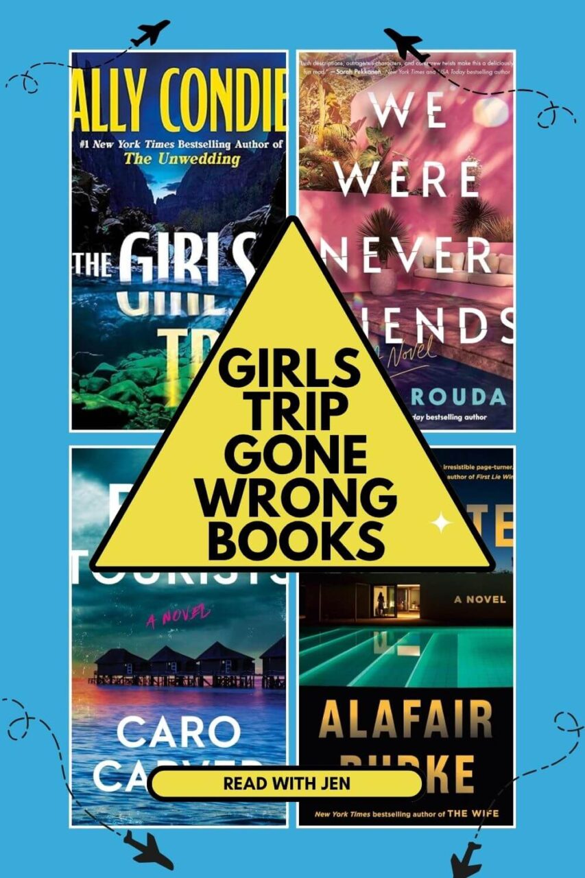 Girls Trip Thriller Books: a collage of books about Girls Trips Gone Wrong