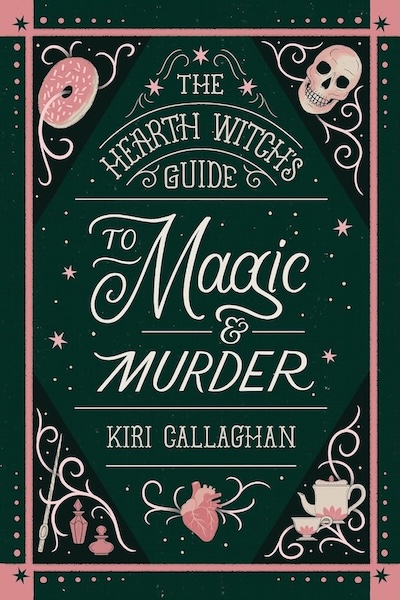 Cover of Hearth Witch's Guide to Magic and Murder which has a green background with pink magical elements